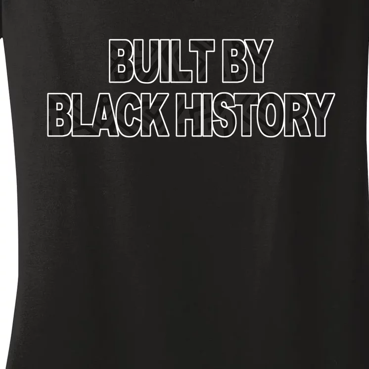 Built By Black History Women's V-Neck T-Shirt