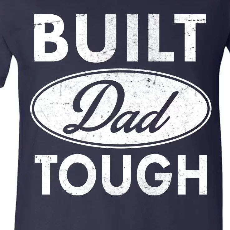 Built Dad Tough Car Logo V-Neck T-Shirt