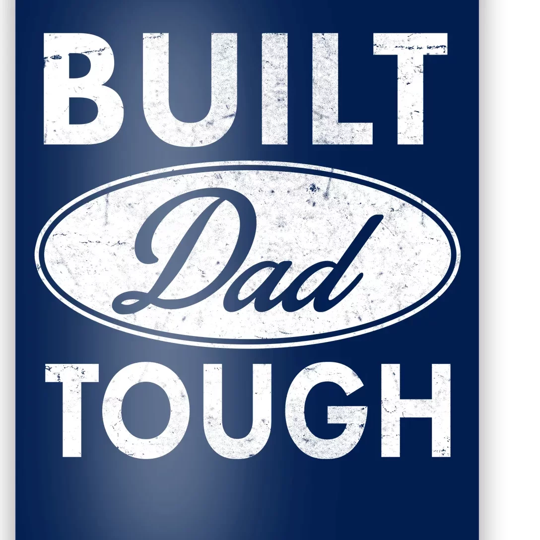 Built Dad Tough Car Logo Poster