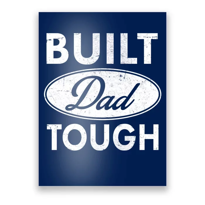 Built Dad Tough Car Logo Poster