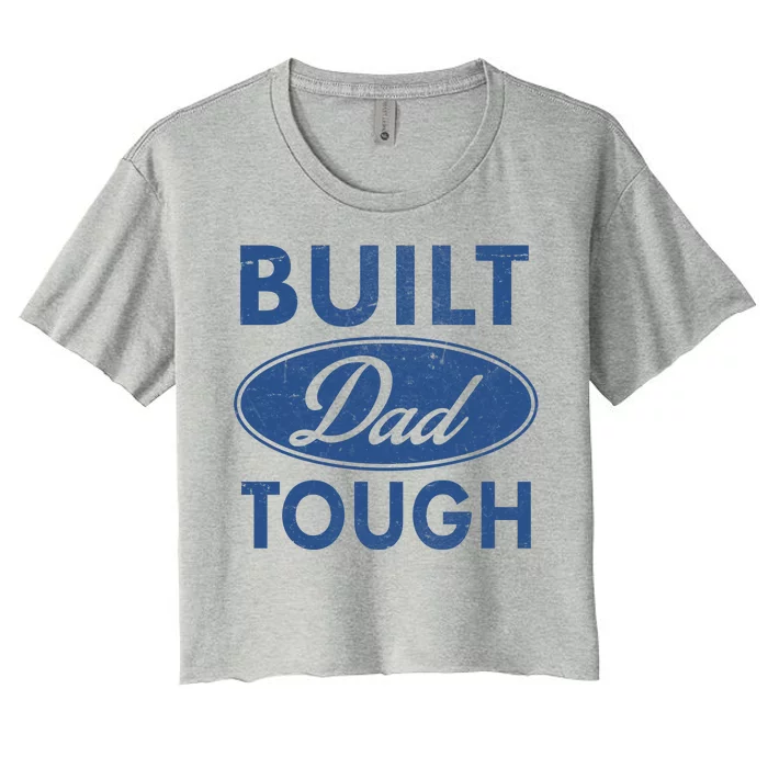 Built Dad Tough Car Logo Women's Crop Top Tee