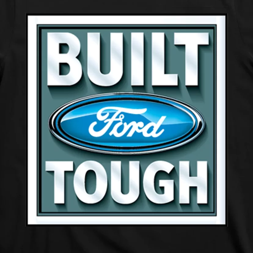 Built Ford Tough T-Shirt