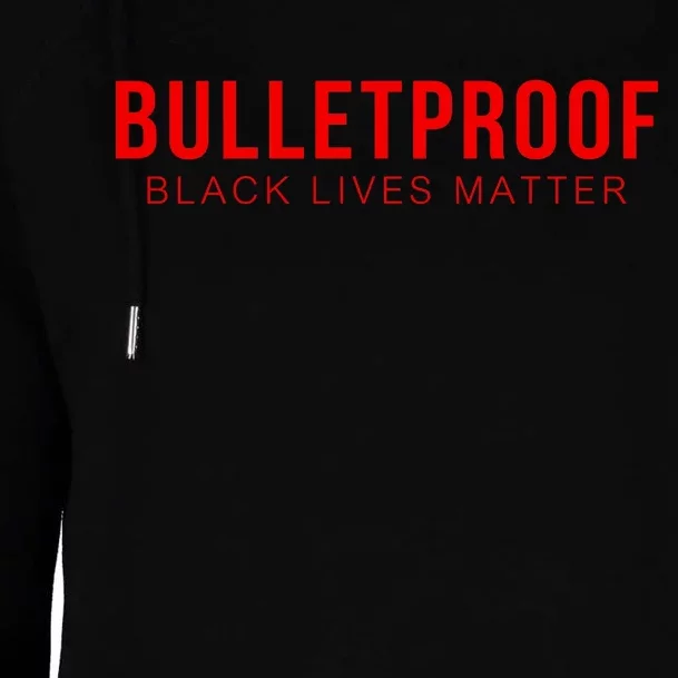 Bulletproof Black Lives Matter Logo Womens Funnel Neck Pullover Hood