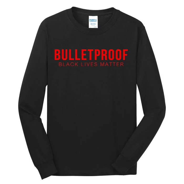 Bulletproof Black Lives Matter Logo Tall Long Sleeve T-Shirt