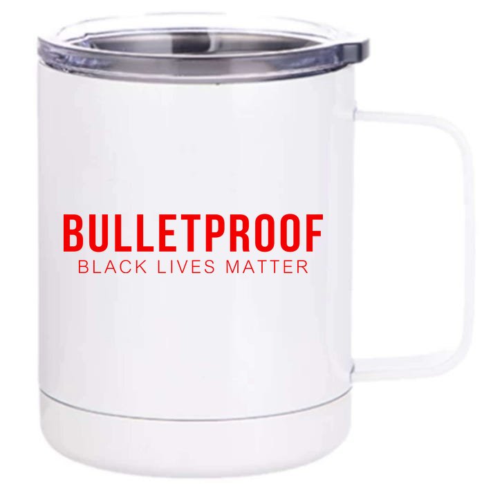 Bulletproof Black Lives Matter Logo Front & Back 12oz Stainless Steel Tumbler Cup