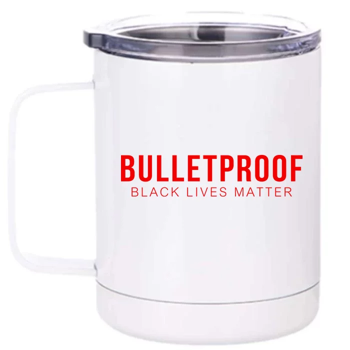 Bulletproof Black Lives Matter Logo Front & Back 12oz Stainless Steel Tumbler Cup