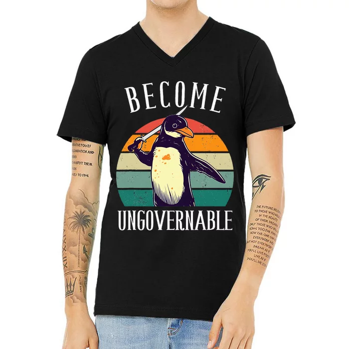 Become Ungovernable Meme Funny Penguin V-Neck T-Shirt