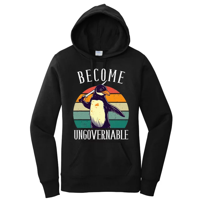 Become Ungovernable Meme Funny Penguin Women's Pullover Hoodie