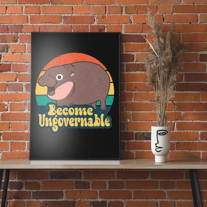 Become Ungovernable Moo Deng Humor Poster