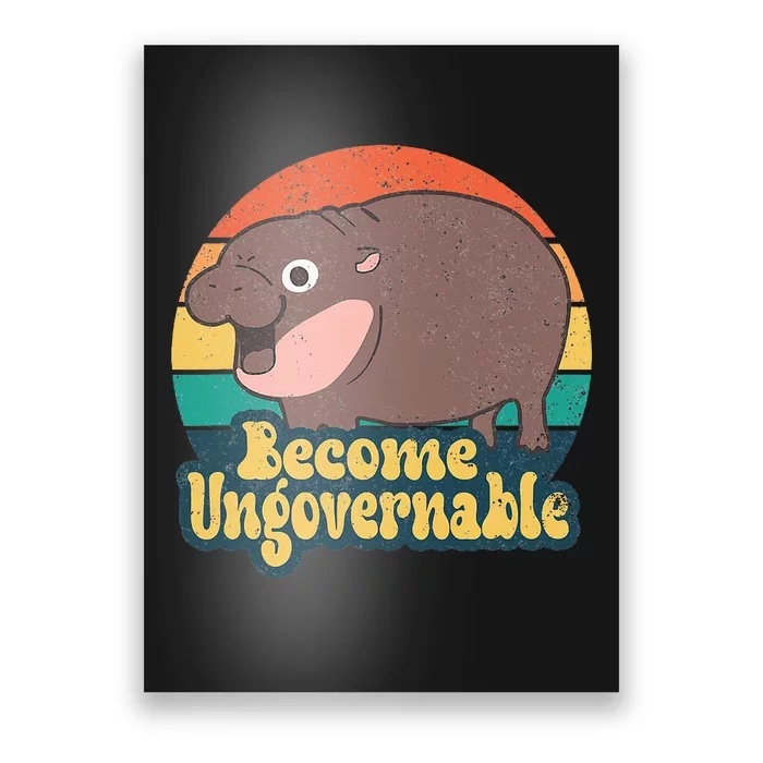 Become Ungovernable Moo Deng Humor Poster