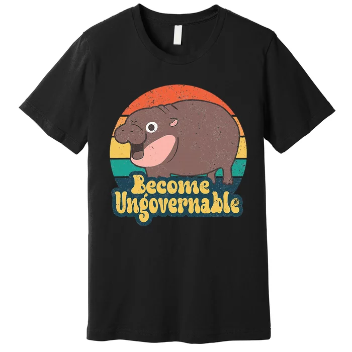 Become Ungovernable Moo Deng Humor Premium T-Shirt