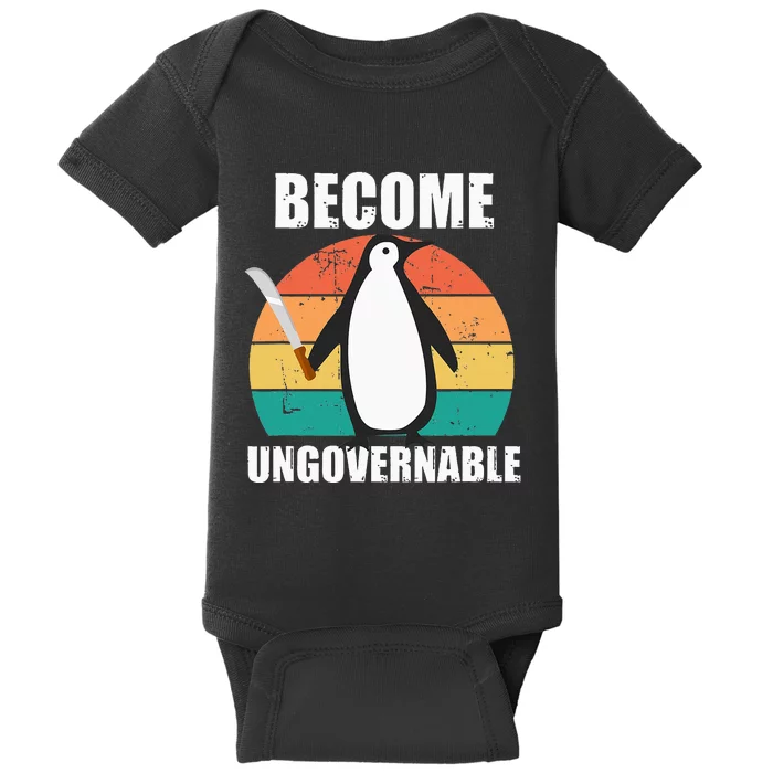 Become Ungovernable Meme Funny Penguin Meme Retro Vintage Baby Bodysuit