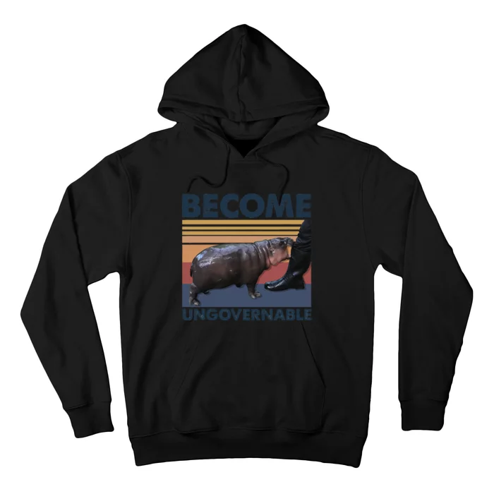 Become Ungovernable Moo Deng Cute Baby Hippo Funny Hippo Gift Hoodie