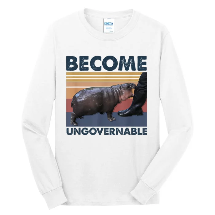 Become Ungovernable Moo Deng Humor Tall Long Sleeve T-Shirt