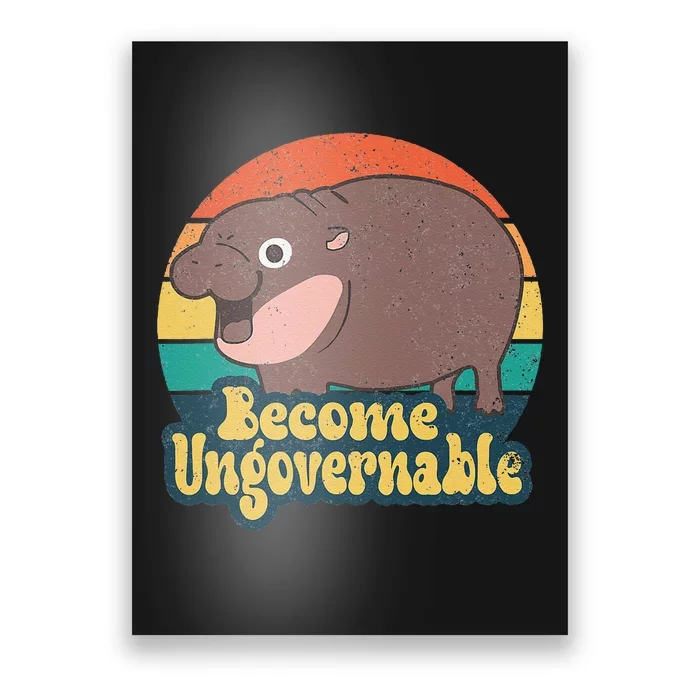 Become Ungovernable Moo Deng Humor Cute Baby Hippo Joke Poster