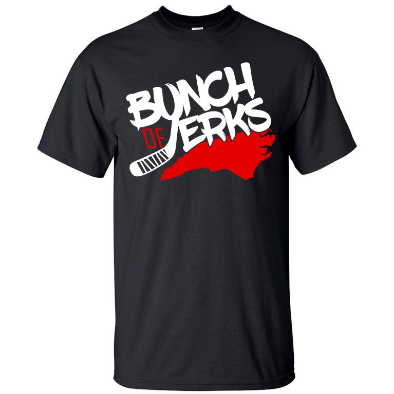 Bunch Of Jerks Carolina Hockey Tall T-Shirt