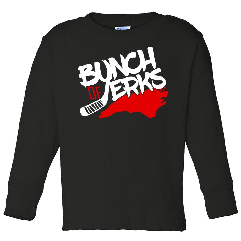 Bunch Of Jerks Carolina Hockey Toddler Long Sleeve Shirt