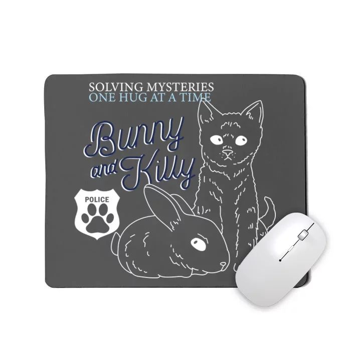 Bunny Kitty Police Solving Mysteries One Hug At A Time Mousepad