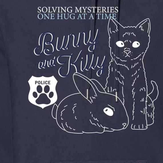 Bunny Kitty Police Solving Mysteries One Hug At A Time Premium Hoodie