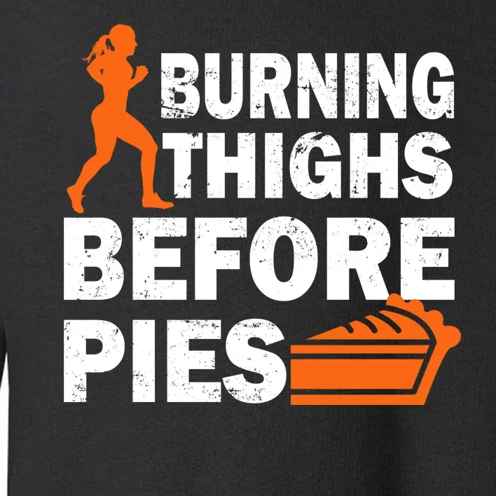 Burning Thighs For Christmas Pies Toddler Sweatshirt