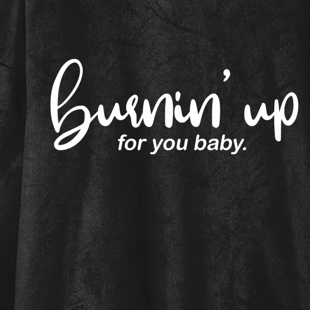 Burning Up For You Baby Hooded Wearable Blanket