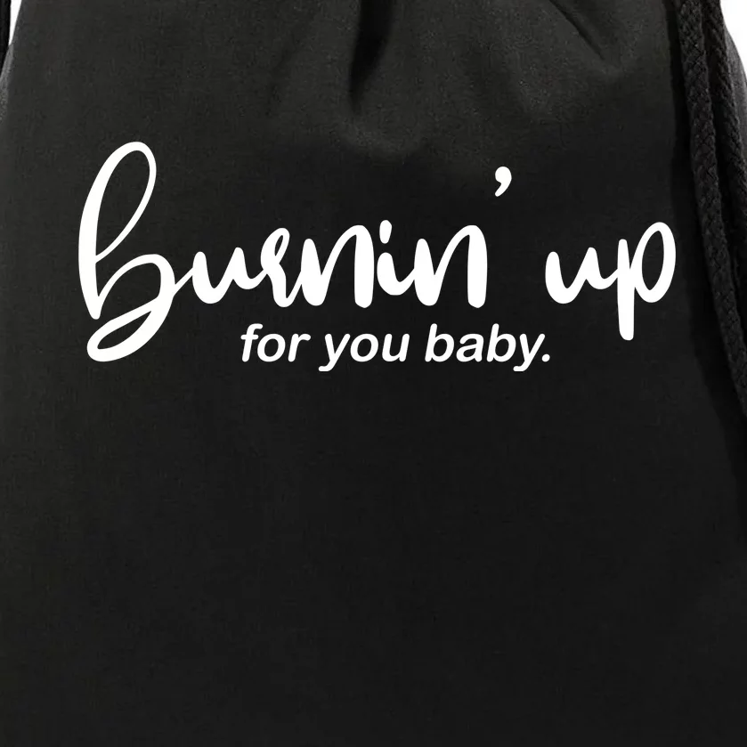 Burning Up For You Baby Drawstring Bag