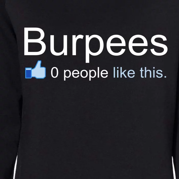 Burpees, 0 People Like This Womens California Wash Sweatshirt