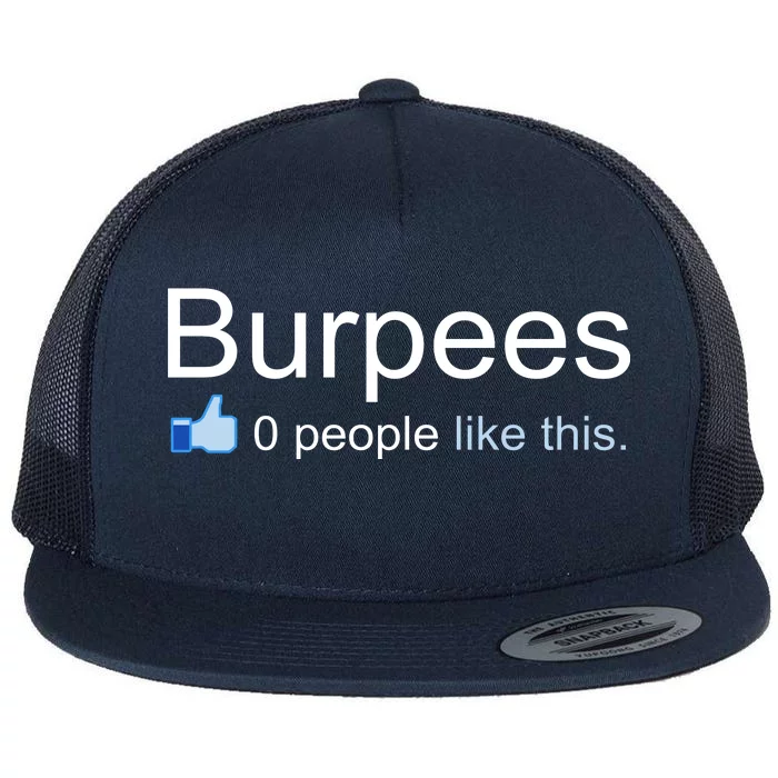 Burpees, 0 People Like This Flat Bill Trucker Hat