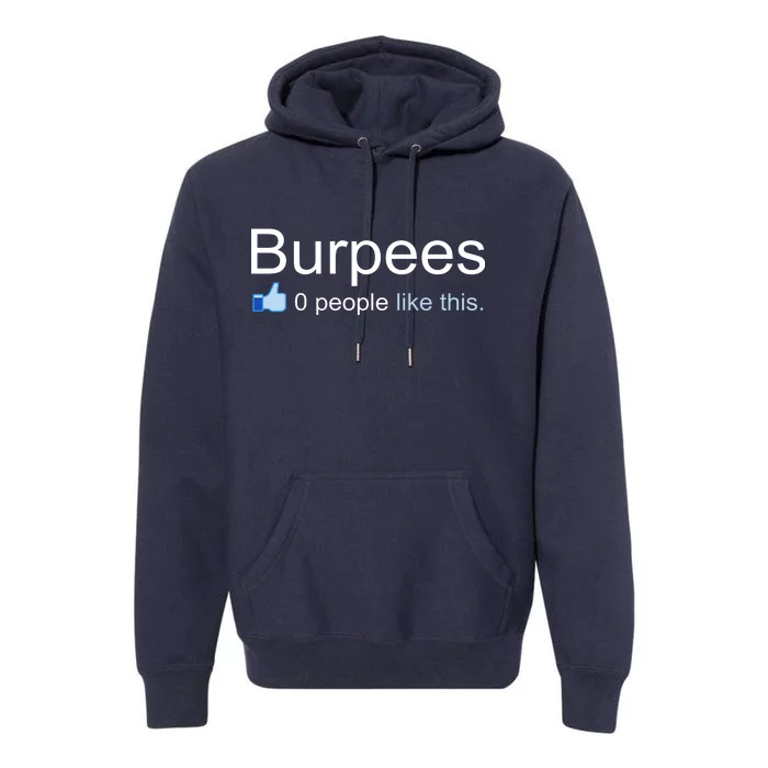 Burpees, 0 People Like This Premium Hoodie