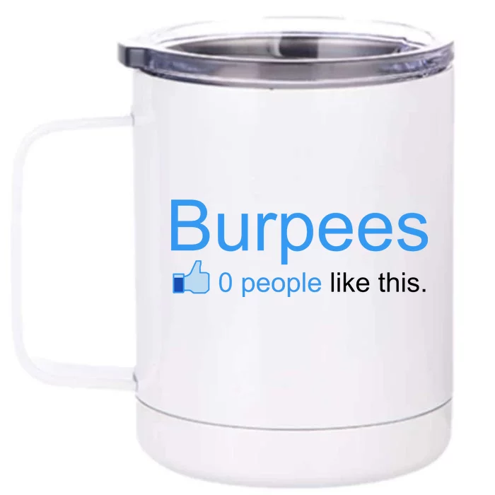 Burpees, 0 People Like This Front & Back 12oz Stainless Steel Tumbler Cup