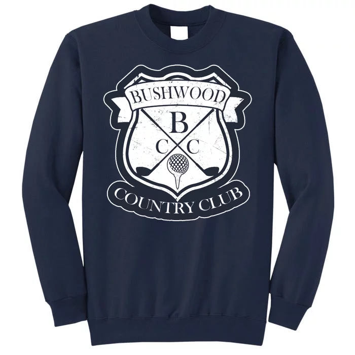 Bushwood Country Club Tall Sweatshirt