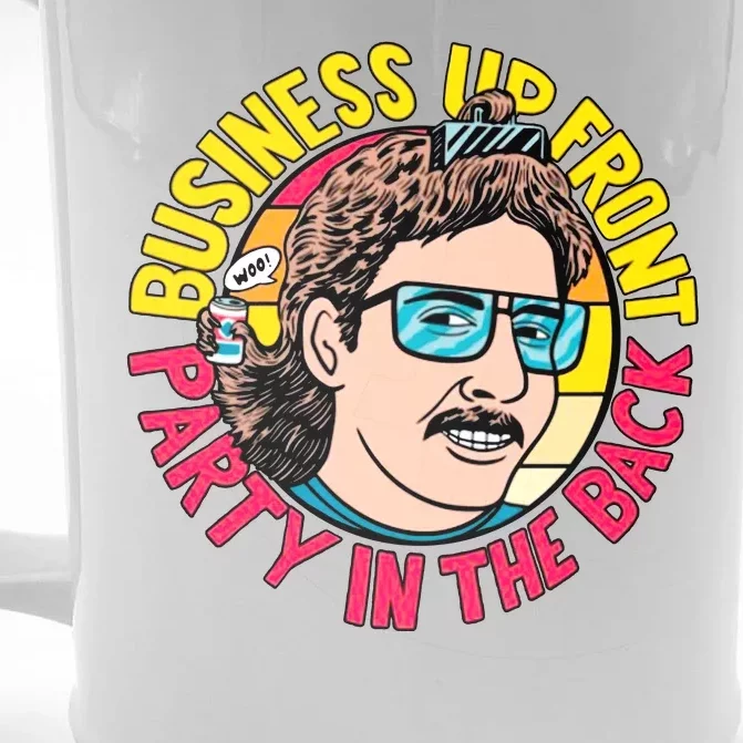 Business Up Front Party In The Back Front & Back Beer Stein