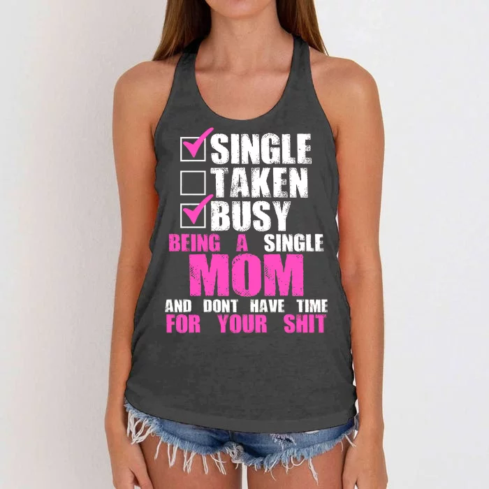 Busy Being a Single Mom and Dont Have Time For Your Shit Women's Knotted Racerback Tank