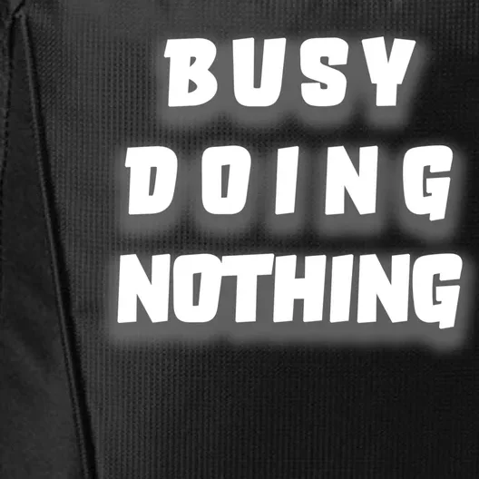 Busy Doing Nothing City Backpack