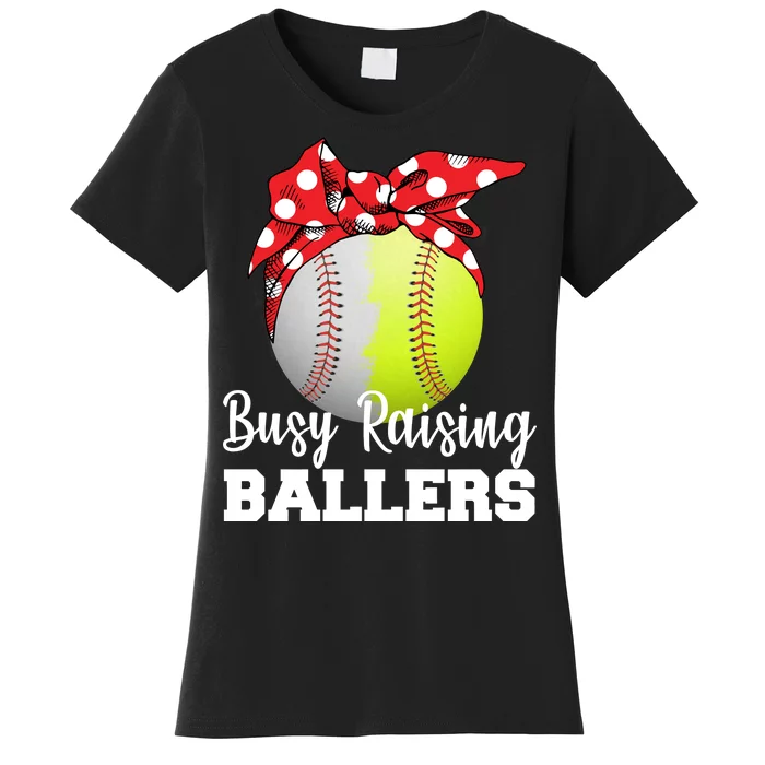 Busy Raising Ballers Women's T-Shirt