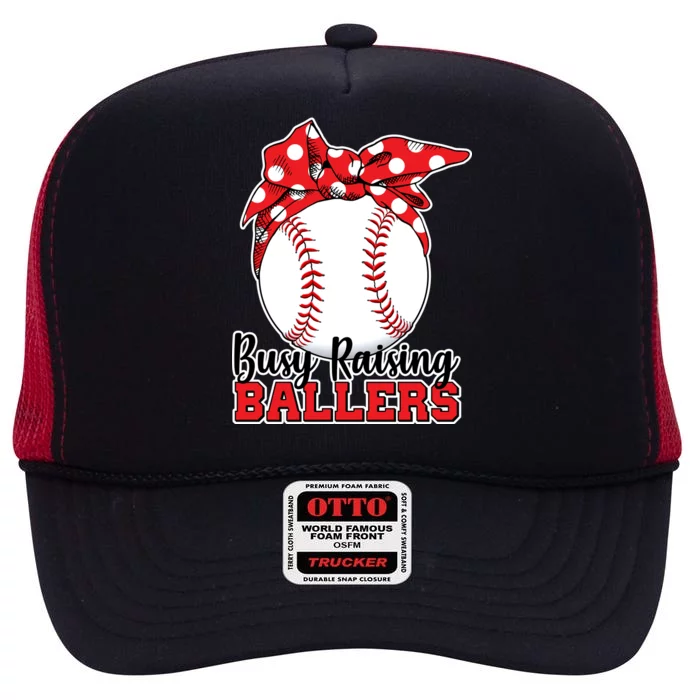 Busy Raising Ballers Baseball Parents High Crown Mesh Trucker Hat