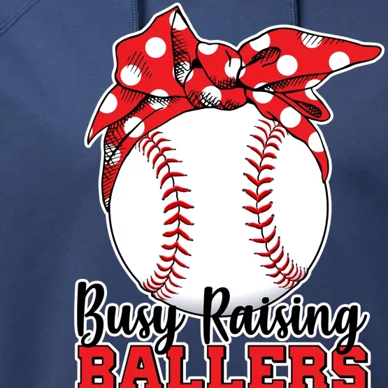 Busy Raising Ballers Baseball Parents Performance Fleece Hoodie