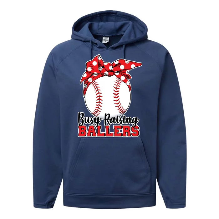 Busy Raising Ballers Baseball Parents Performance Fleece Hoodie