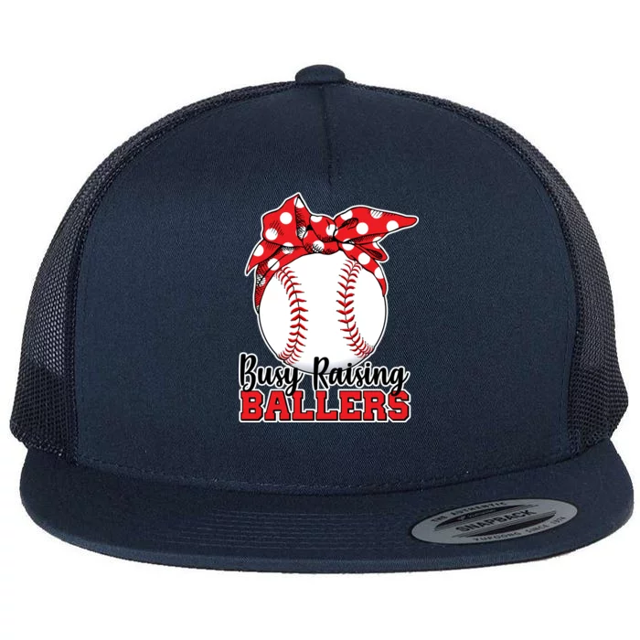 Busy Raising Ballers Baseball Parents Flat Bill Trucker Hat