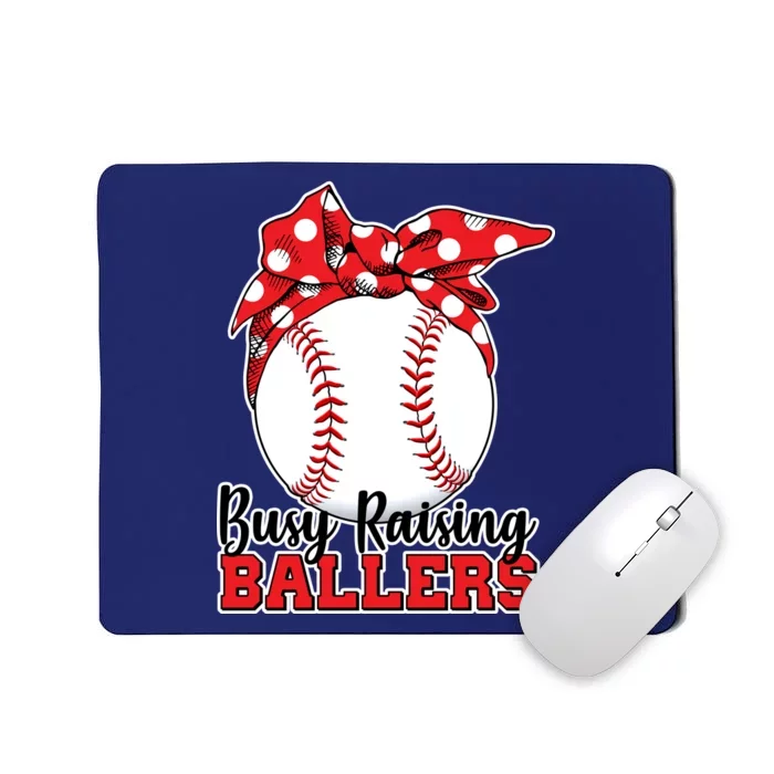 Busy Raising Ballers Baseball Parents Mousepad