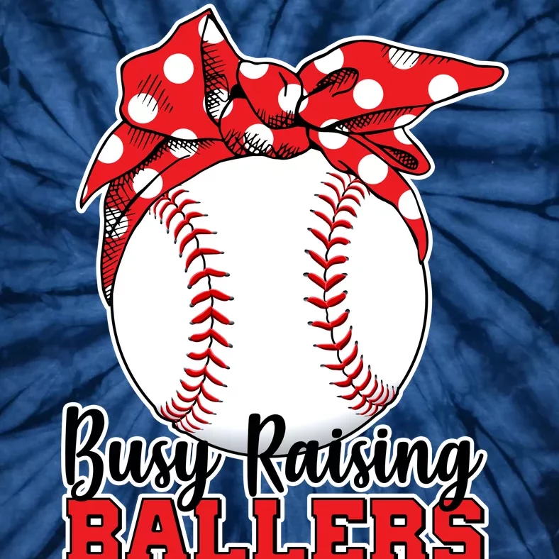 Busy Raising Ballers Baseball Parents Tie-Dye T-Shirt