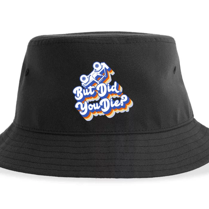 But Did You Die Off-Road Truck Sustainable Bucket Hat