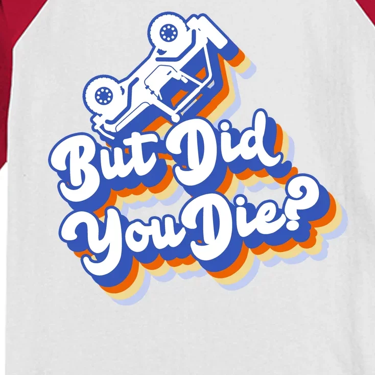 But Did You Die Off-Road Truck Kids Colorblock Raglan Jersey