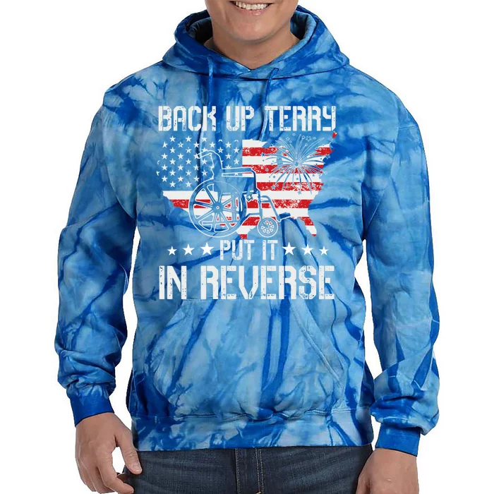 Back Up Terry Put It In Reverse American Flag 4th Of July Funny Gift Tie Dye Hoodie