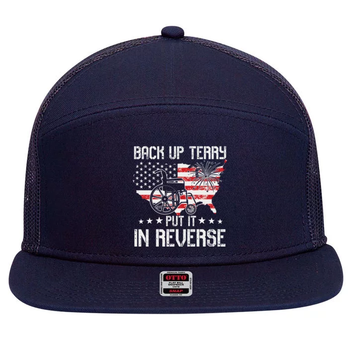 Back Up Terry Put It In Reverse American Flag 4th Of July Funny Gift 7 Panel Mesh Trucker Snapback Hat