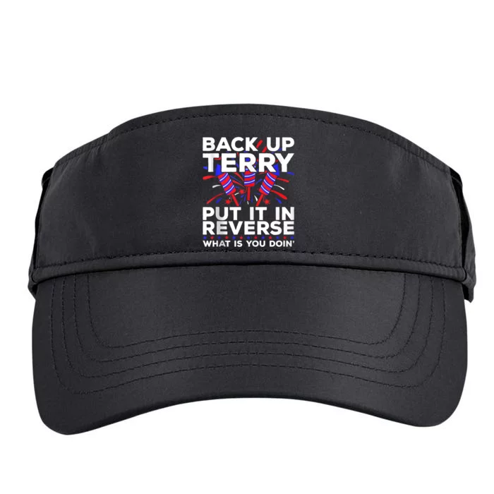 Back Up Terry Put It In Reverse Funny 4th Of July Fireworks Adult Drive Performance Visor