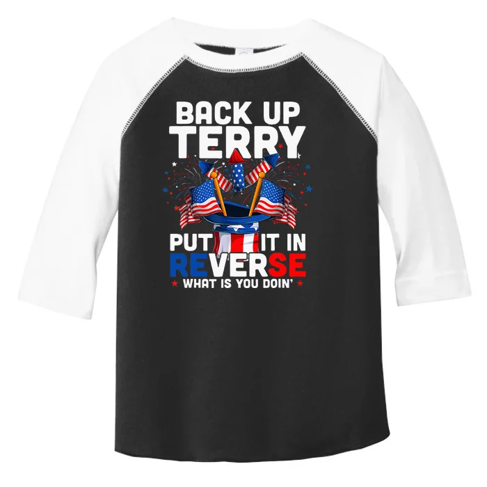 Back Up Terry Put It In Reverse Funny July 4th Firework Toddler Fine Jersey T-Shirt