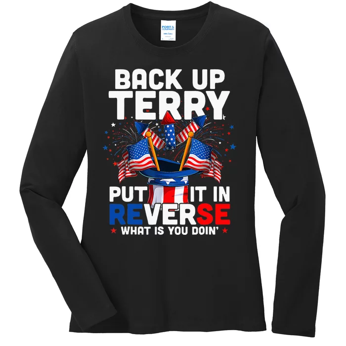 Back Up Terry Put It In Reverse Funny July 4th Firework Ladies Long Sleeve Shirt