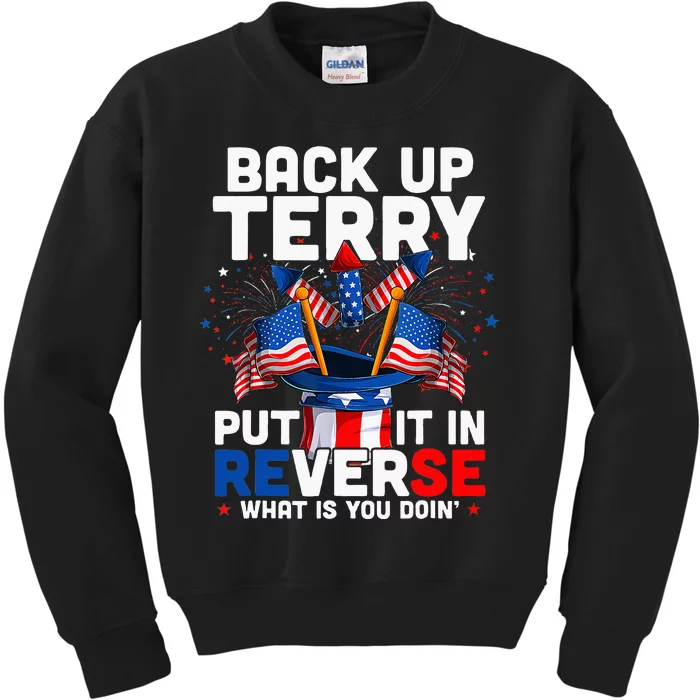 Back Up Terry Put It In Reverse Funny July 4th Firework Kids Sweatshirt