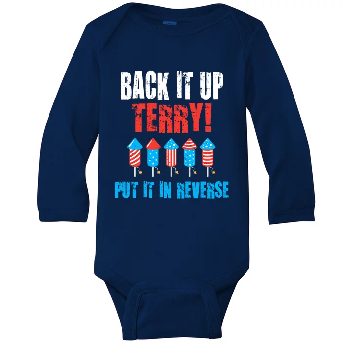 Back Up Terry Put It In Reverse Firework Joke 4th Of July Gift Baby Long Sleeve Bodysuit